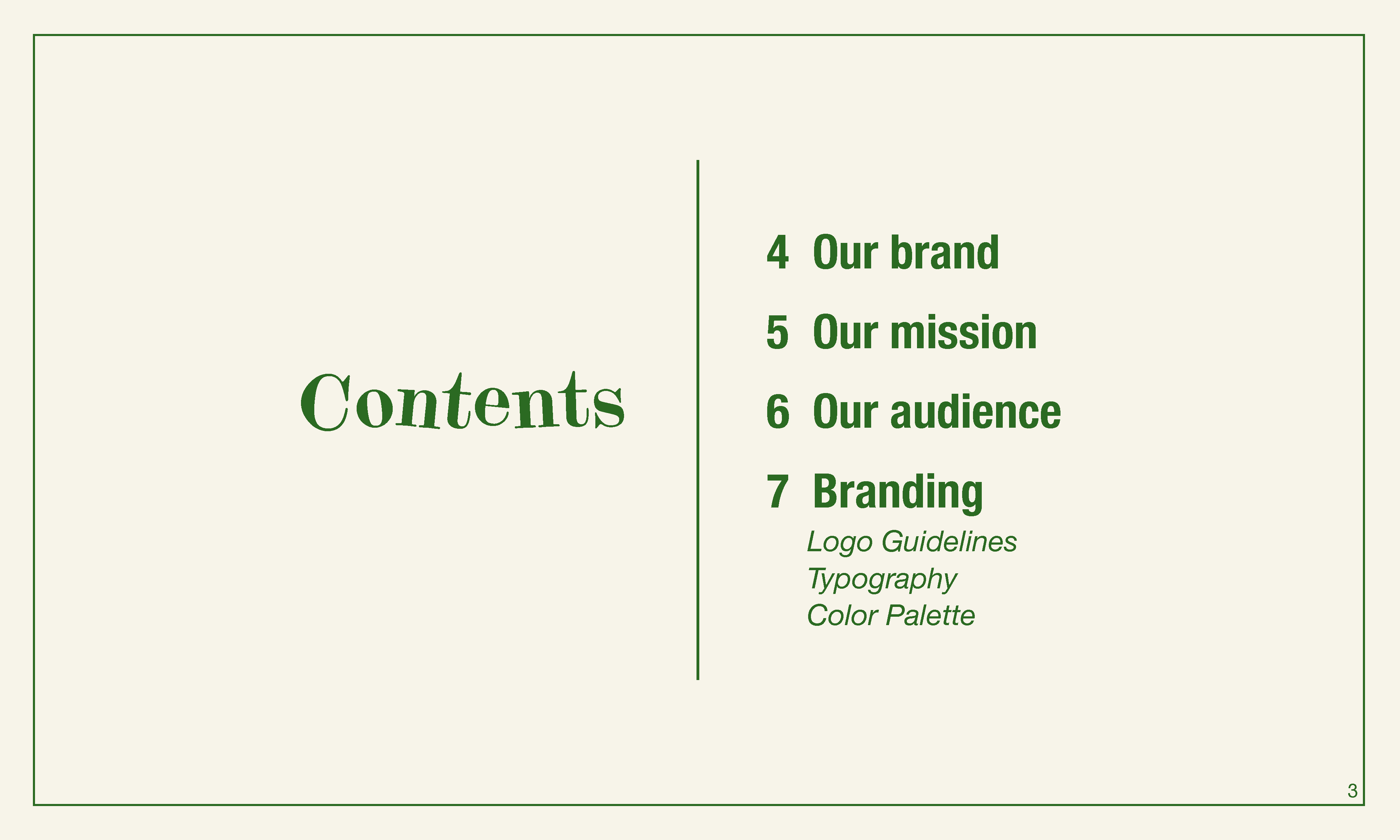 Table of contents: page 4 our brand, page 5 our mission, page 6 our audience, page 7 branding: logo guidelines, typography, color palette.