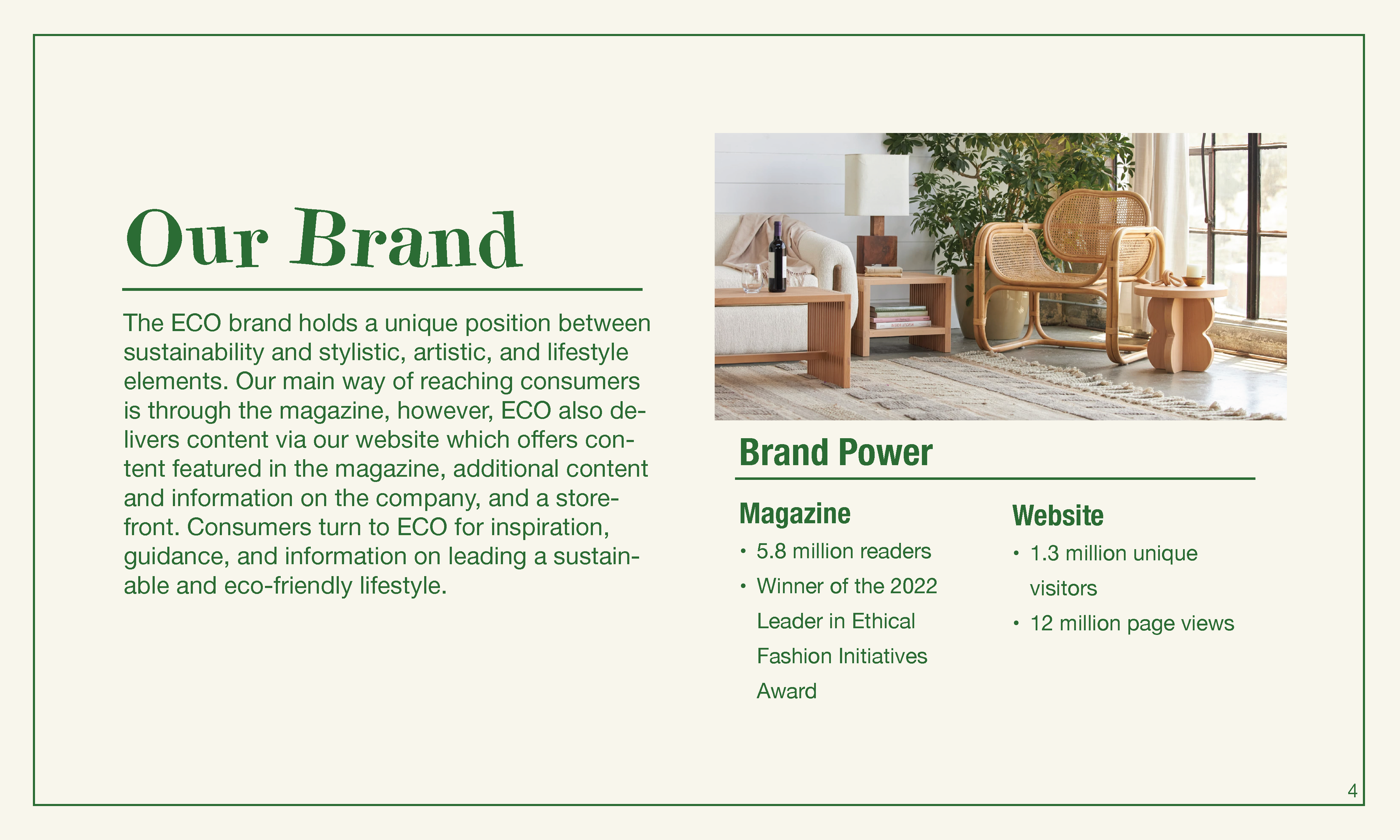 Our brand followed by description of the ECO brand. To the right rattan and natural wood furniture in a bright room. Underneath the photo is stats on Brand Power in Magazine and Website.