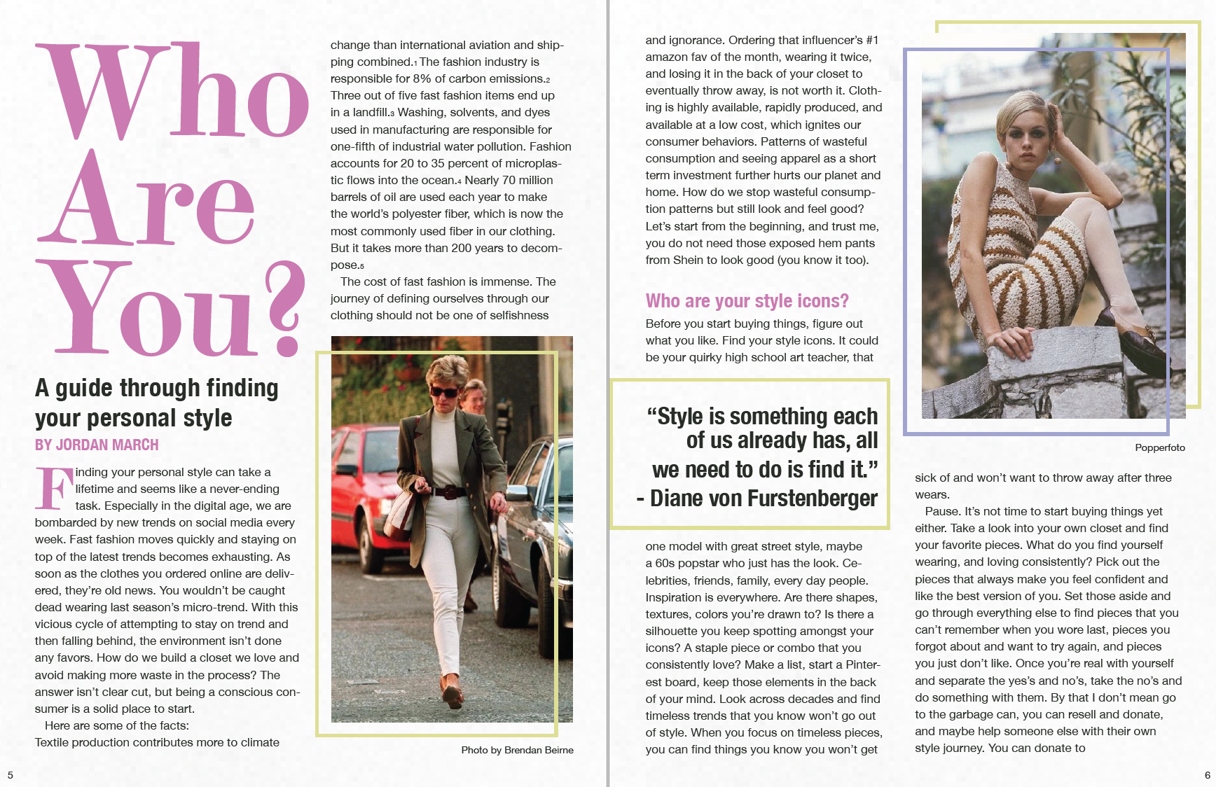 Left page: Princess Diana walking wearing all white with a green blazer, brown belt and shoes, and black sunglasses. 
                      Right page: Twiggy sitting in tan and brown striped crochet dress.